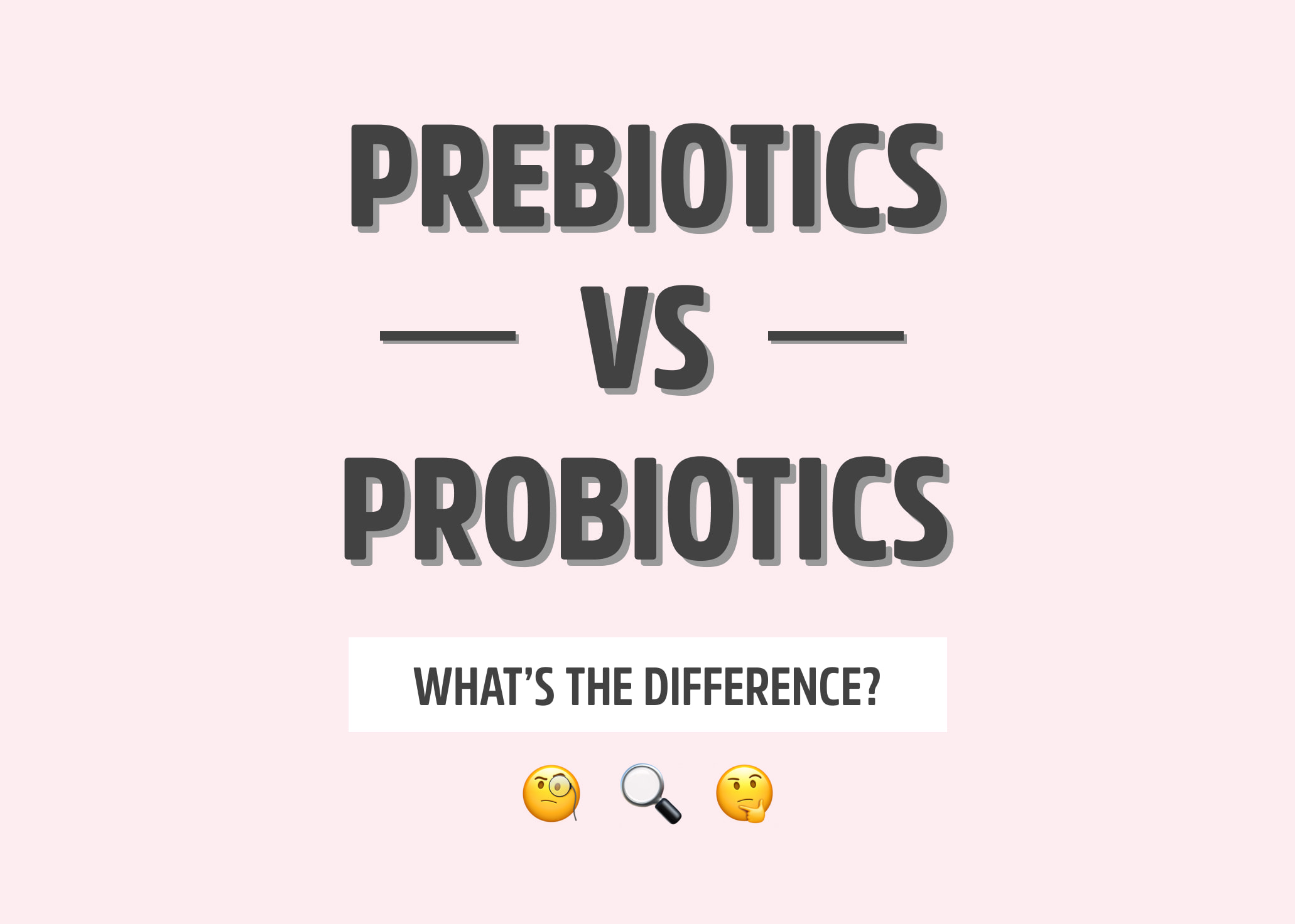 What is the Difference between prebiotics & probiotics